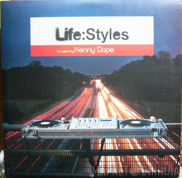 Kenny "Dope" Gonzalez - Life:Styles (Compiled By Kenny Dope)