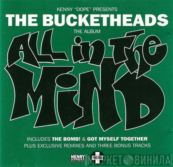 Kenny "Dope" Gonzalez Presents The Bucketheads  - All In The Mind