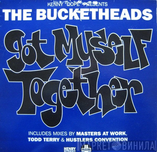 Kenny "Dope" Gonzalez, The Bucketheads - Got Myself Together