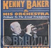 Kenny Baker & His Orchestra - Tribute To The Great Trumpeters