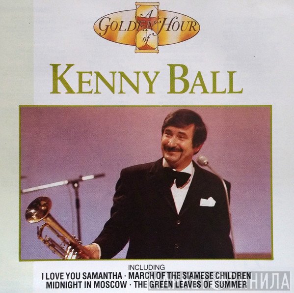 Kenny Ball - A Golden Hour Of Kenny Ball