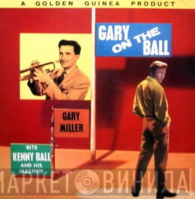 Kenny Ball And His Jazzmen, Gary Miller  - Gary On The Ball
