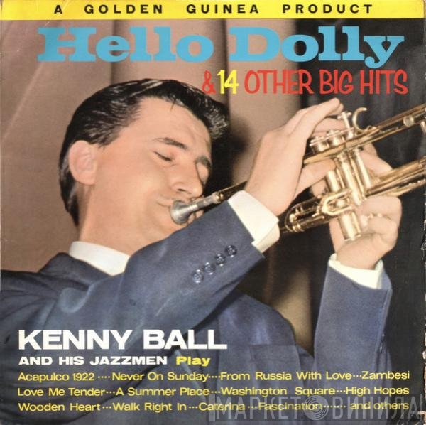Kenny Ball And His Jazzmen - Hello Dolly And 14 Other Big Hits