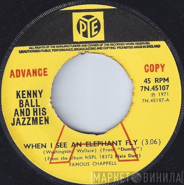 Kenny Ball And His Jazzmen - When I See An Elephant Fly / When You Wish Upon A Star