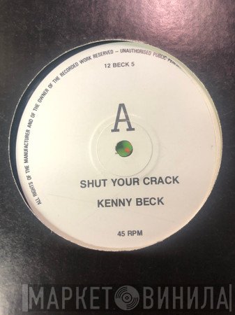 Kenny Beck - Shut Your Crack
