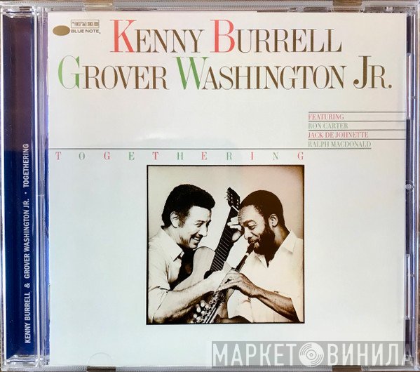 Kenny Burrell & Grover Washington, Jr.  - Togethering