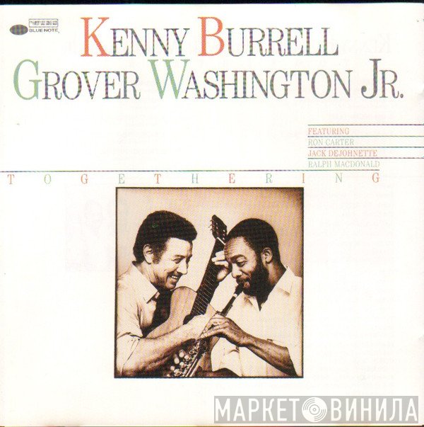 Kenny Burrell & Grover Washington, Jr.  - Togethering