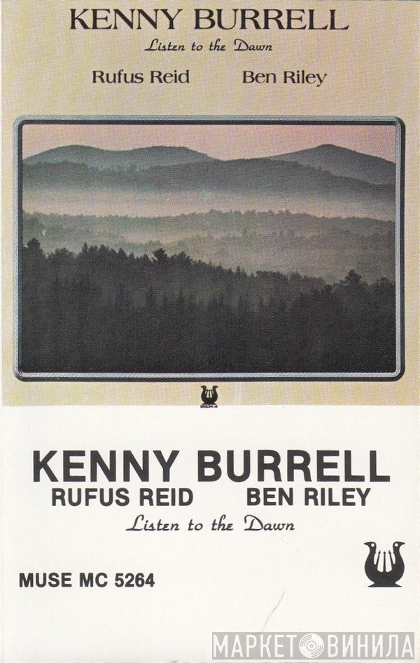 Kenny Burrell, Ben Riley, Rufus Reid - Listen To The Dawn