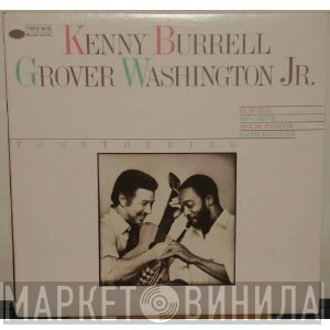 Kenny Burrell, Grover Washington, Jr.  - Togethering