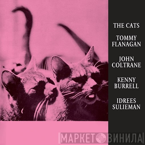 Kenny Burrell, John Coltrane, Tommy Flanagan, Idrees Sulieman - The Cats
