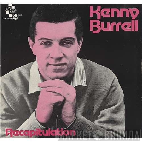 Kenny Burrell  - Recapitulation