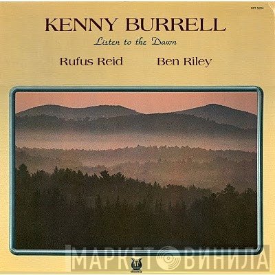 Kenny Burrell, Rufus Reid, Ben Riley  - Listen To The Dawn