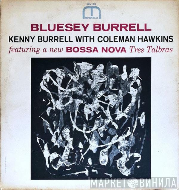 Kenny Burrell With Coleman Hawkins  - Bluesey Burrell