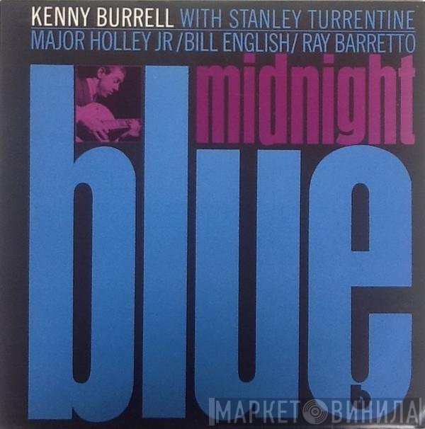 Kenny Burrell With Stanley Turrentine / Major Holley / Bill English / Ray Barretto  - Midnight Blue