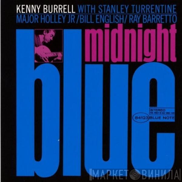 Kenny Burrell With Stanley Turrentine / Major Holley / Bill English / Ray Barretto  - Midnight Blue