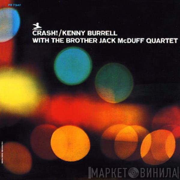 Kenny Burrell With The Brother Jack McDuff Quartet  - Crash!