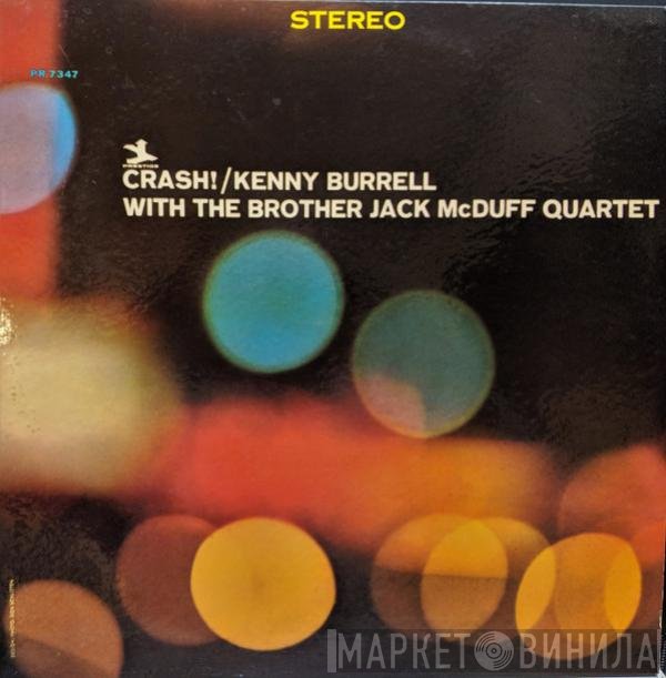 Kenny Burrell With The Brother Jack McDuff Quartet  - Crash!