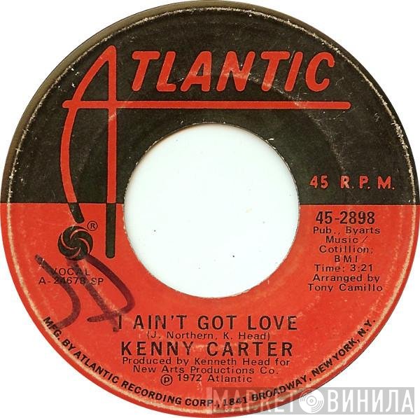 Kenny Carter - I Ain't Got Love / It's Sad When Love Is Gone