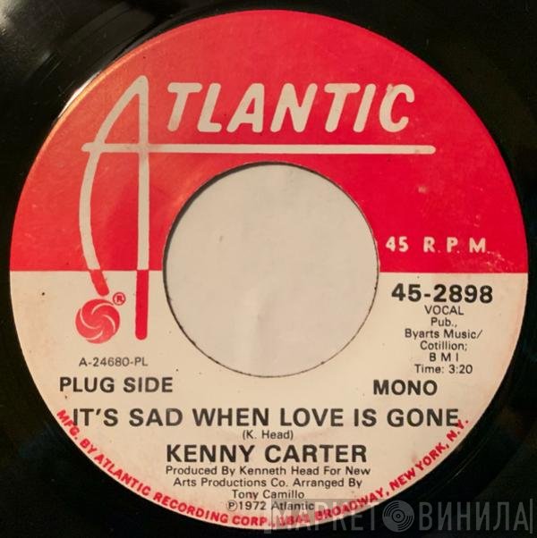 Kenny Carter - It's Sad When Love Is Gone