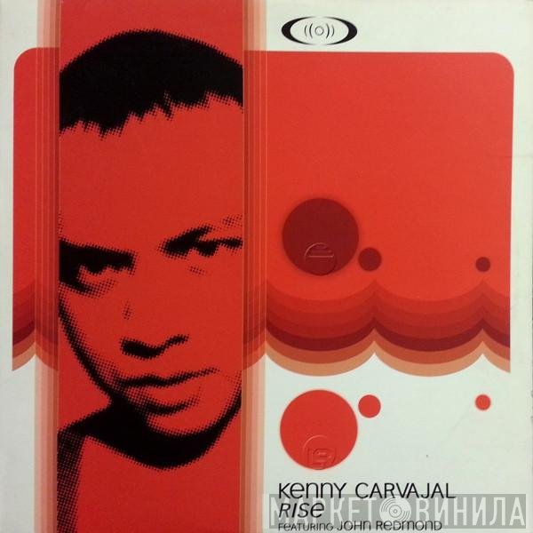 Kenny Carvajal Featuring John Redmond  - Rise