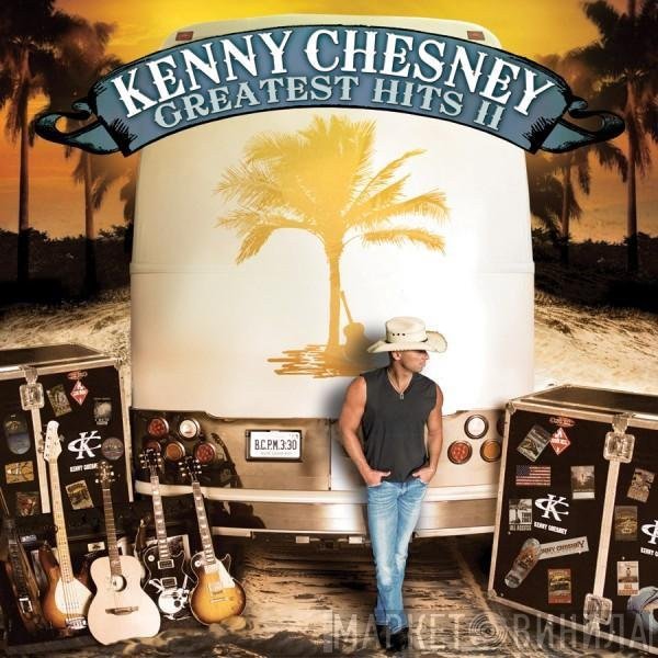 Kenny Chesney  - Greatest Hits II