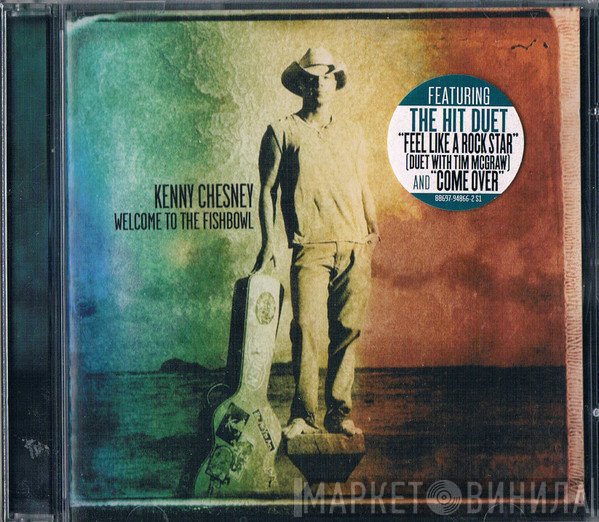 Kenny Chesney - Welcome To The Fishbowl