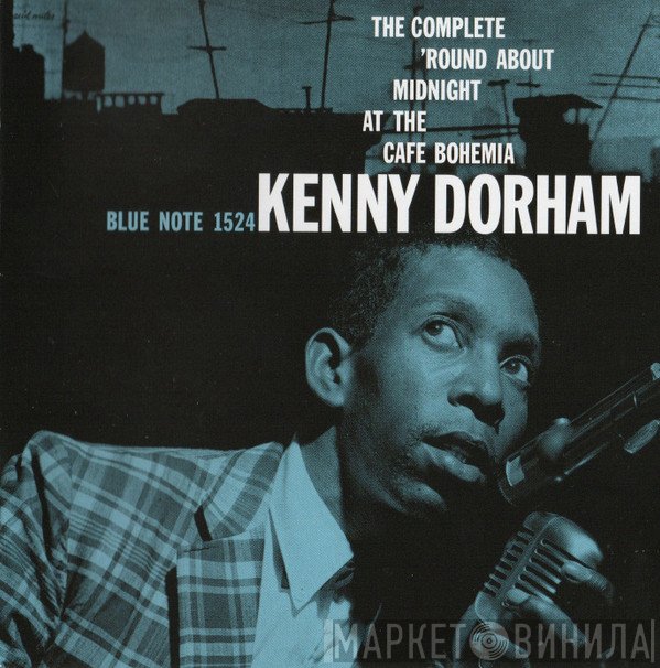 Kenny Dorham - The Complete ‘Round About Midnight At The Cafe Bohemia