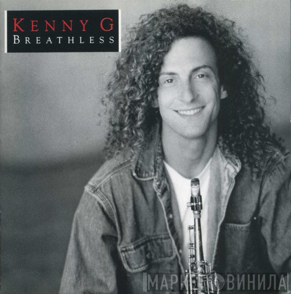 Kenny G   - Breathless