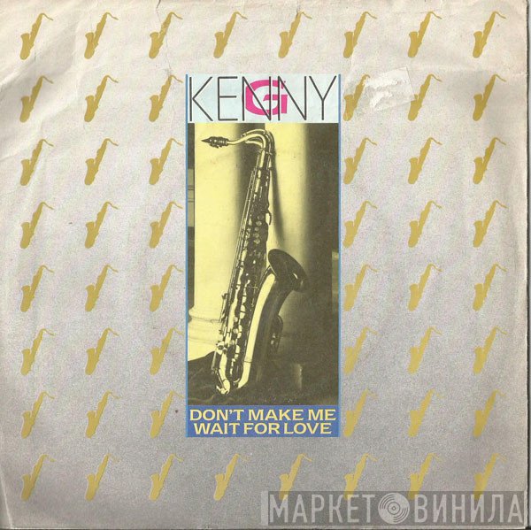 Kenny G  - Don't Make Me Wait For Love