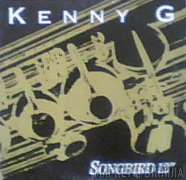 Kenny G  - Songbird