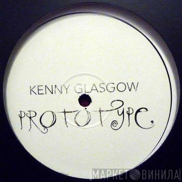 Kenny Glasgow - Prototype