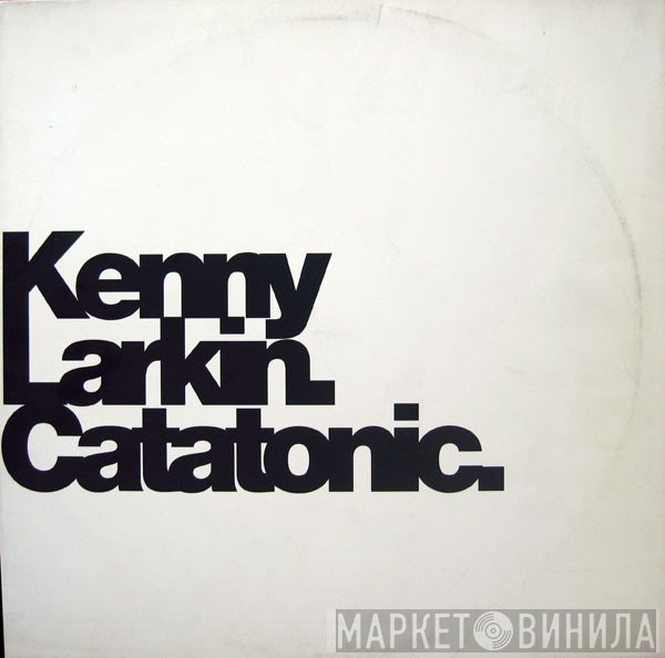 Kenny Larkin - Catatonic