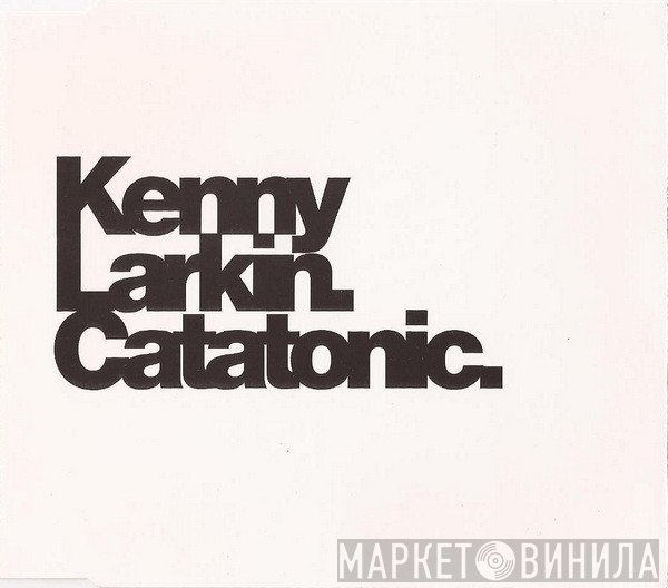 Kenny Larkin  - Catatonic