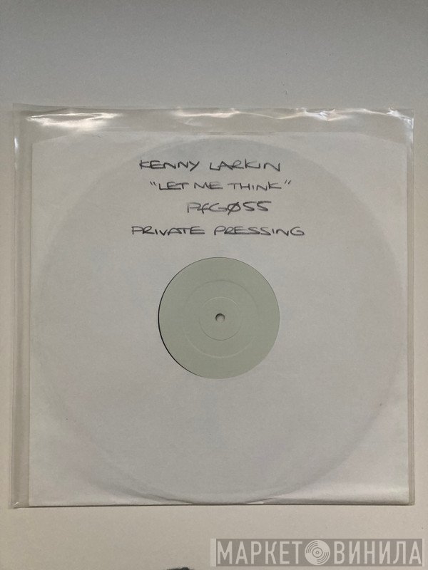 Kenny Larkin  - Let Me Think