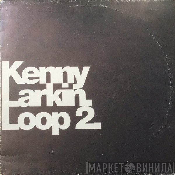 Kenny Larkin  - Loop 2