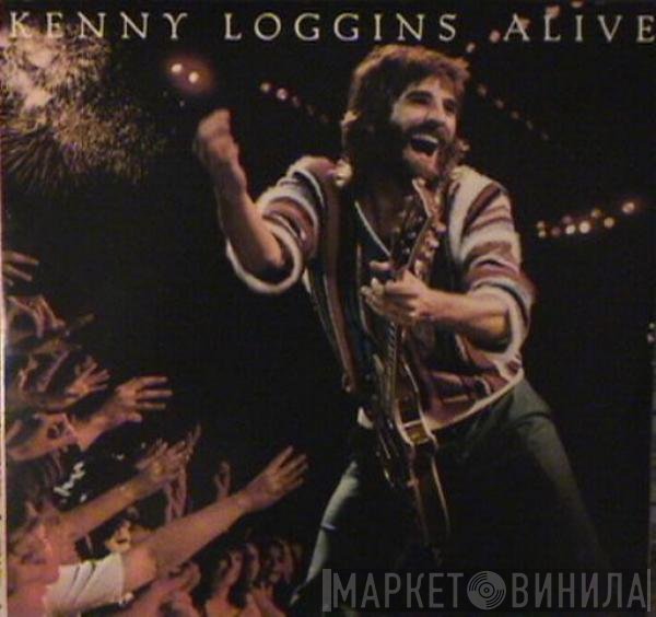 Kenny Loggins  - Alive