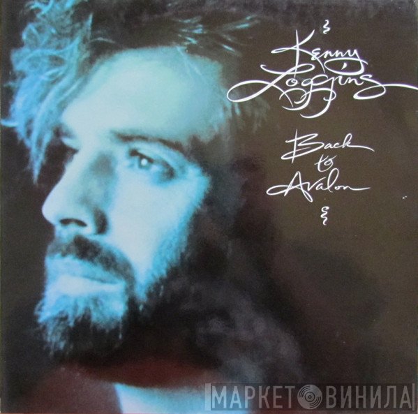 Kenny Loggins  - Back To Avalon