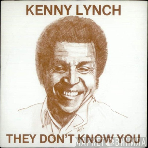 Kenny Lynch - They Don't Know You