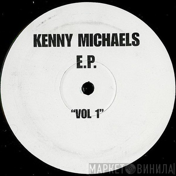 Kenny Michaels - E.P. Vol 1 'You're Gonna Get Yours'