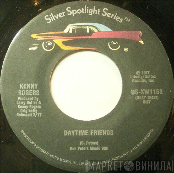 Kenny Rogers - Daytime Friends / But You Know I Love Her