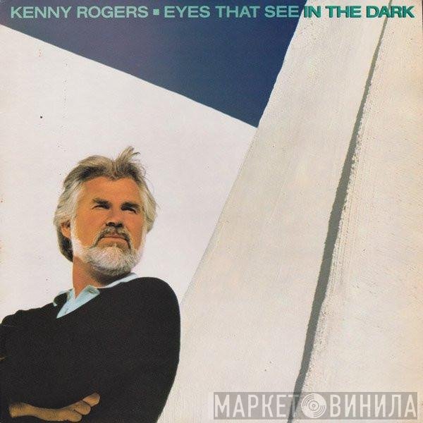 Kenny Rogers  - Eyes That See In The Dark
