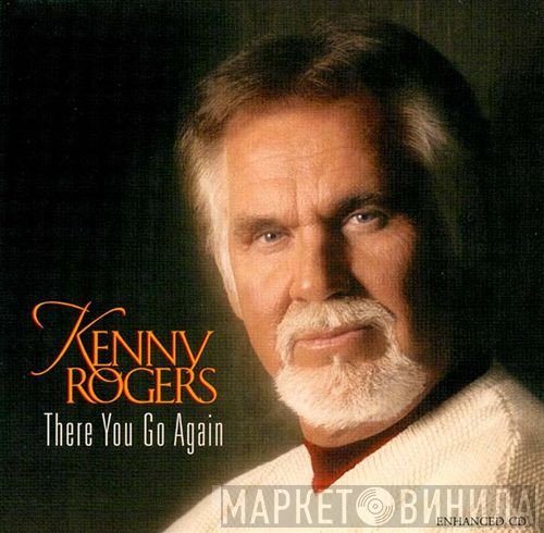 Kenny Rogers  - There You Go Again