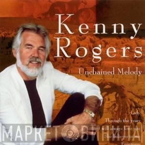 Kenny Rogers  - Unchained Melody