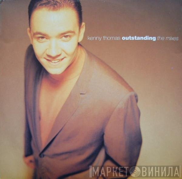 Kenny Thomas - Outstanding (The Mixes)