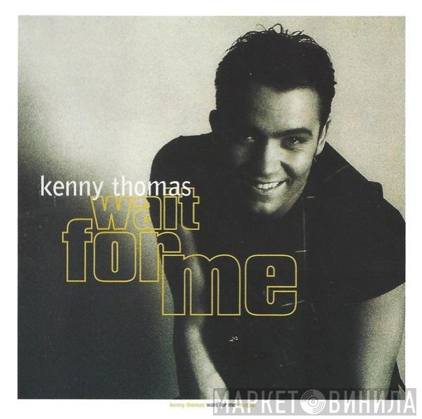 Kenny Thomas  - Wait For Me