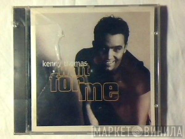Kenny Thomas  - Wait For Me