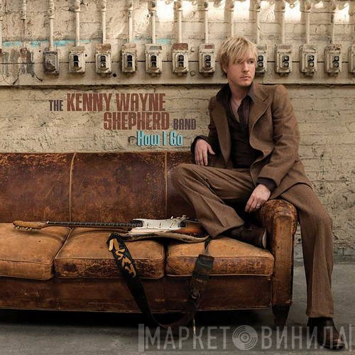 Kenny Wayne Shepherd Band  - How I Go