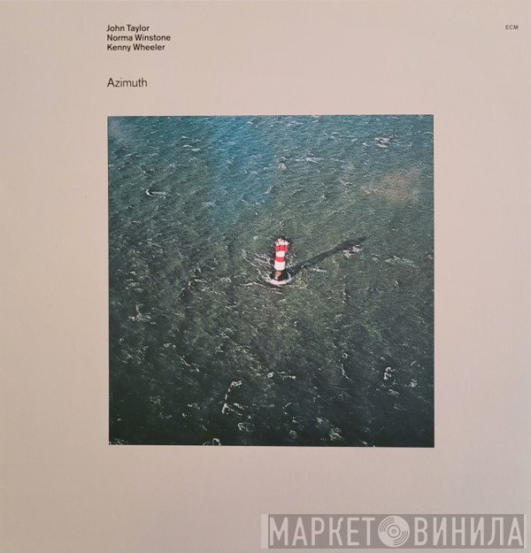 Kenny Wheeler, John Taylor , Norma Winstone, Azimuth  - Azimuth