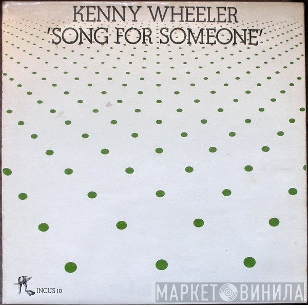 Kenny Wheeler  - Song For Someone
