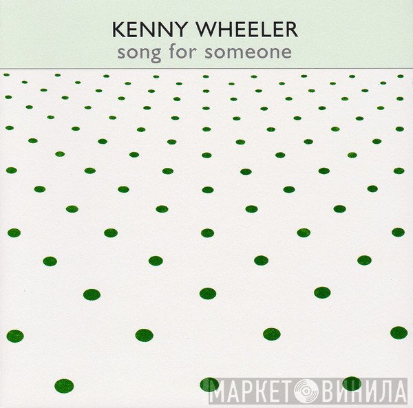 Kenny Wheeler  - Song For Someone